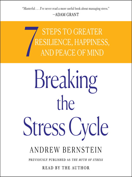 Title details for Breaking the Stress Cycle by Andrew Bernstein - Available